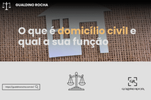 O-que-é-domicílio-civil-e-qual-a-sua-função